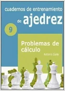 CUADERNOS DE ENTRENAMIENTO DE AJEDREZ 9