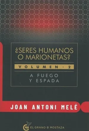 Seres Humanos o Marionetas Volumen 2