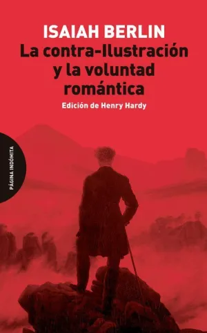 La Contra Ilustracion y la Voluntad Romantica