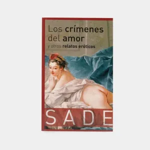 Los Crímenes del Amor y Otros Relatos Eróticos