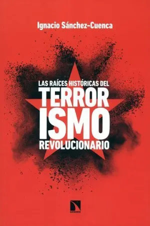 Las Raices Historicas del Terrorismo Revolucionario