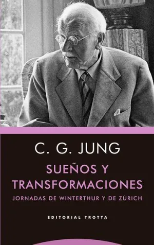 Sueños y Transformaciones. Jornadas de Winterthur y de Zúrich