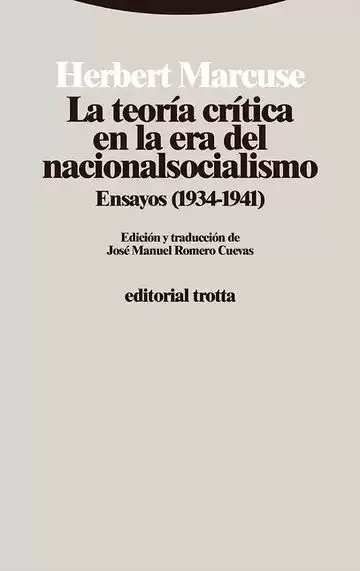 La Teoría Crítica en la Era del Nacionalismo. Ensayos (1934-1941)