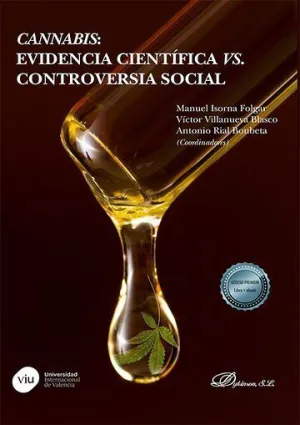 CANNABIS: EVIDENCIA CIENTÍFICA VS. CONTROVERSIA SOCIAL CANNABIS: EVIDENCIA CIENTÍFICA VS. CONTROVERSIA SOCIAL
