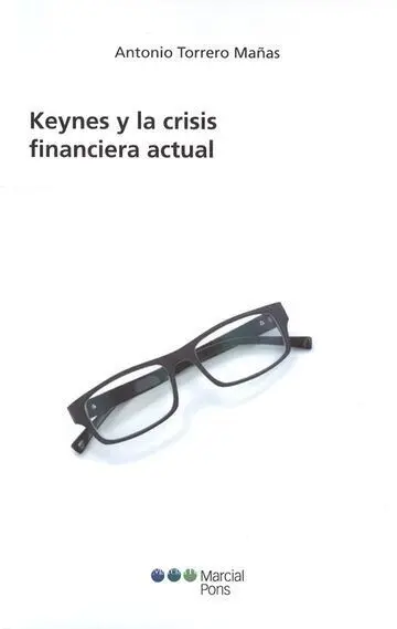 Keynes y la Crisis Financiera Actual