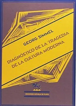 Diagnostico de la Tragedia de la Cultura Moderna