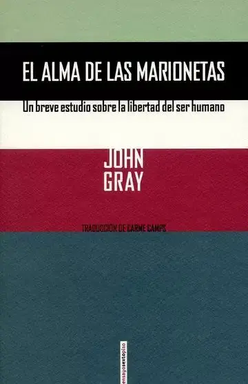 El Alma de las Marionetas. Un Breve Estudio Sobre la Libertad del Ser Humano
