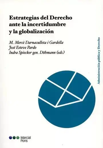 Estrategias del Derecho Ante la Incertidumbre y la Globalizacion