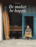 Be Maker Be Happy