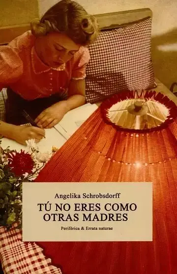 Tú no Eres Como Otras Madres