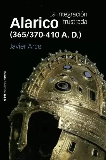 Alarico (365/370-410 a. d. ). La Integración Frustrada
