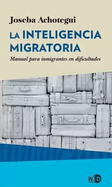 La Inteligencia Migratoria. Manual para Inmigrantes en Dificultades