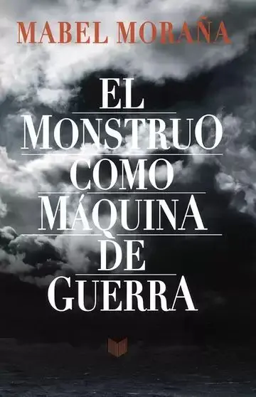 El Monstruo Como Máquina de Guerra