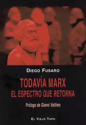 Todavía Marx. El Espectro que Retorna