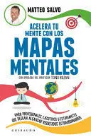 Acelera tu Mente con los Mapas Mentales