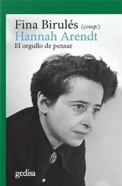 Hannah Arendt. El Orgullo de Pensar