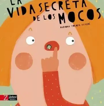 La Vida Secreta de los Mocos