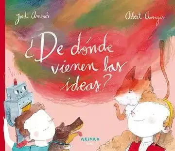 ¿De Dónde Vienen las Ideas?