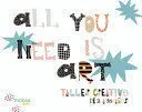 ALL YOU NEED IS ART