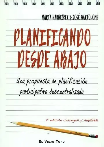 Planificando Desde Abajo. Una Propuesta de Planificación Participativa Descentralizada
