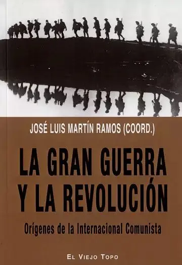 La Gran Guerra y la Revolución. Orígenes de la Internacional Comunista
