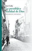 La Paradojica Realidad de Dios