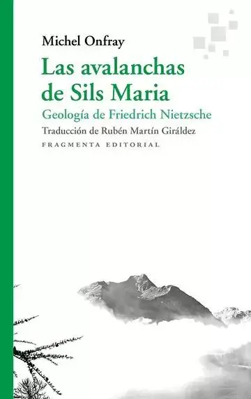 Las Avalanchas de Sils Maria. Geología de Friedrich Nietzsche