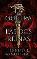 La Guerra de las Dos Reinas Libro 4