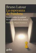 LA ESPERANZA DE PANDORA. ENSAYOS SOBRE LA REALIDAD DE LOS ESTUDIOS DE LA CIENCIA
