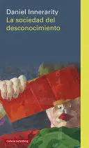 La Sociedad del Desconocimiento