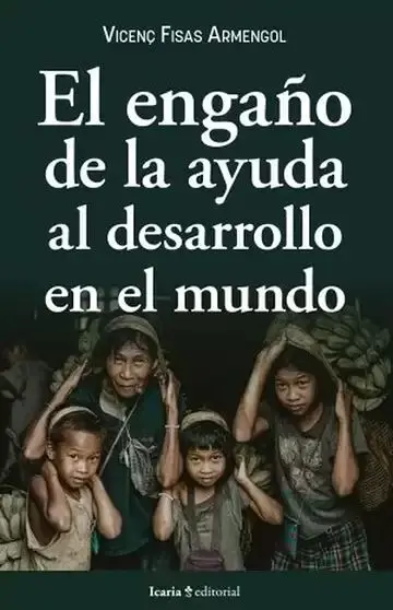 El Engaño de la Ayuda Al Desarrollo en el Mundo