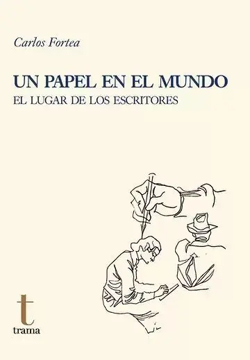 Un Papel en el Mundo. El Lugar de los Escritores