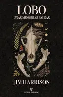 LOBO. UNAS MEMORIAS FALSAS