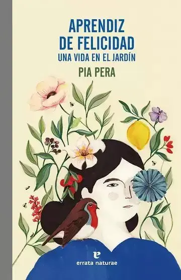 Aprendiz de Felicidad. Una Vida en el Jardín
