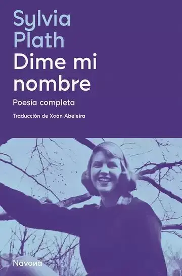 Dime mi Nombre. Poesía Completa