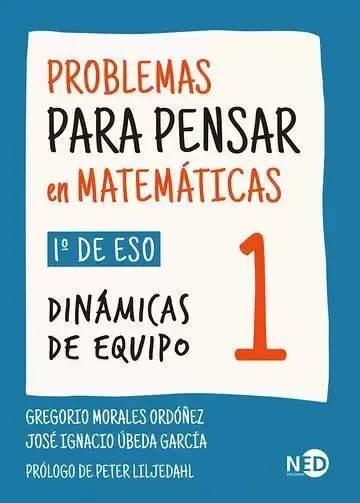 Problemas para Pensar en Matemáticas 1. 1° de eso. Dinámicas de Equipo