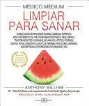 MEDICO MEDIUM LIMPIAR PARA SANAR