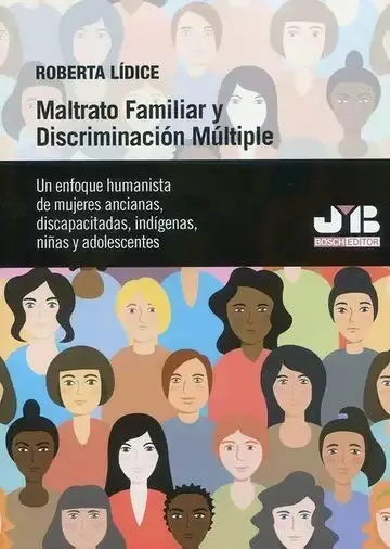 Maltrato Familiar y Discriminación Múltiple. Un Enfoque Humanista de Mujeres Ancianas, Discapacitada