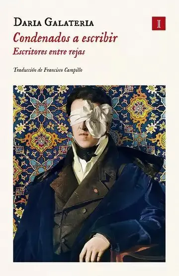 Condenados a Escribir. Escritores entre Rejas