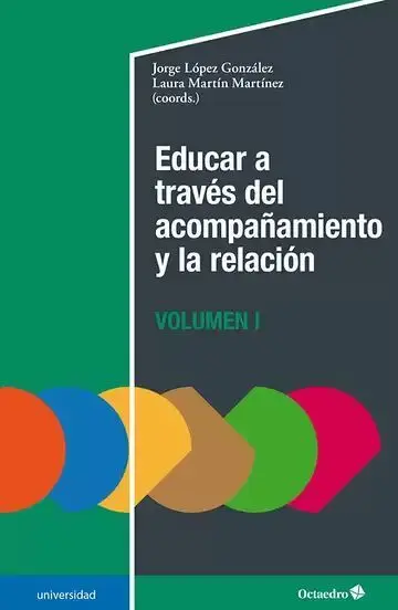 Educar a Través del Acompañamiento y la Relación. Volumen I