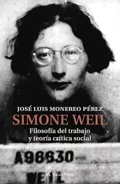 Simone Weil. Filosofía del Trabajo y Teoría Crítica Social