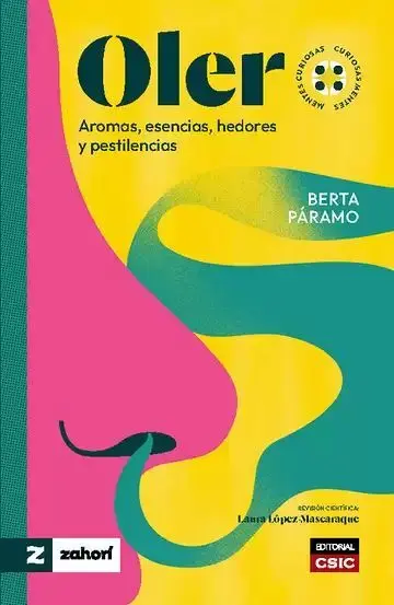 Oler. Aromas, Esencias, Hedores y Pestilencias