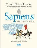 Sapiens 3 los Amos de la Historia