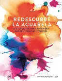 REDESCUBRE LA ACUARELA