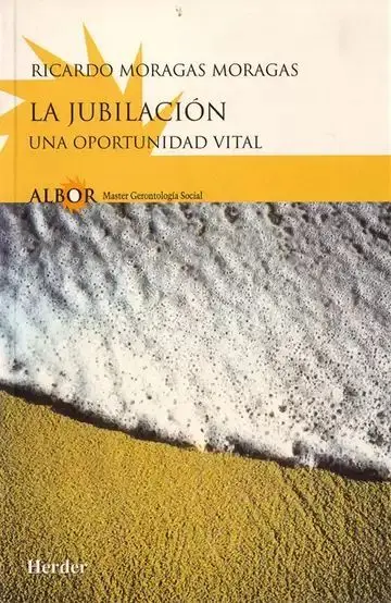 La Jubilación. Una Oportunidad Vital