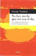 NO HAY NOCHE QUE NO VEA EL DIA