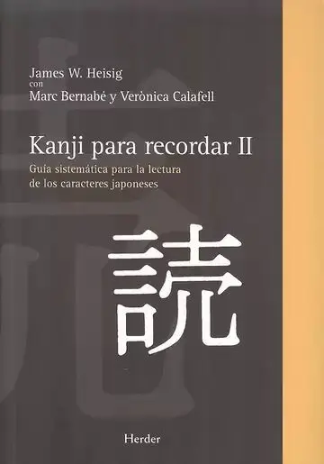 Kanji para Recordar Ii. Guía Sistemática para la Lectura de los Caracteres Japoneses