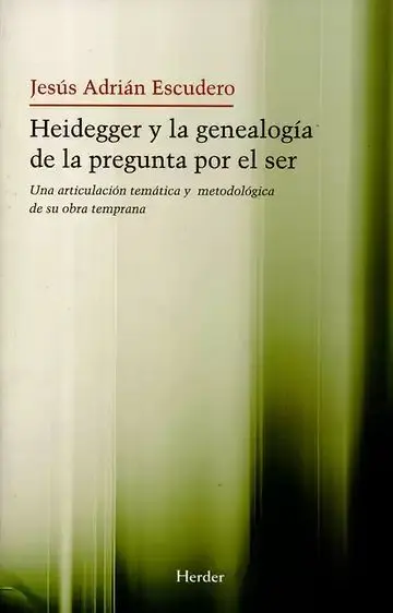 Heidegger y la Genealogía de la Pregunta por el Ser
