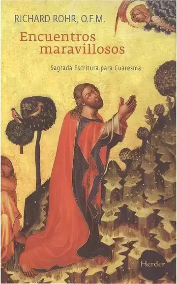 Encuentros Maravillosos. Sagrada Escritura para Cuaresma