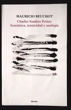 Charles Sanders Peirce: Semiótica, Iconicidad y Analogía